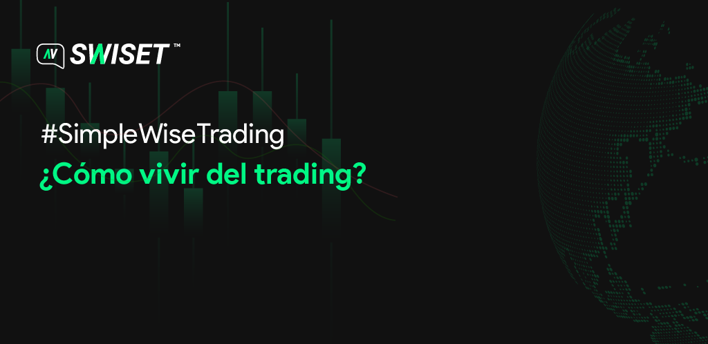 Lee más sobre el artículo ¿Cómo vivir del trading?