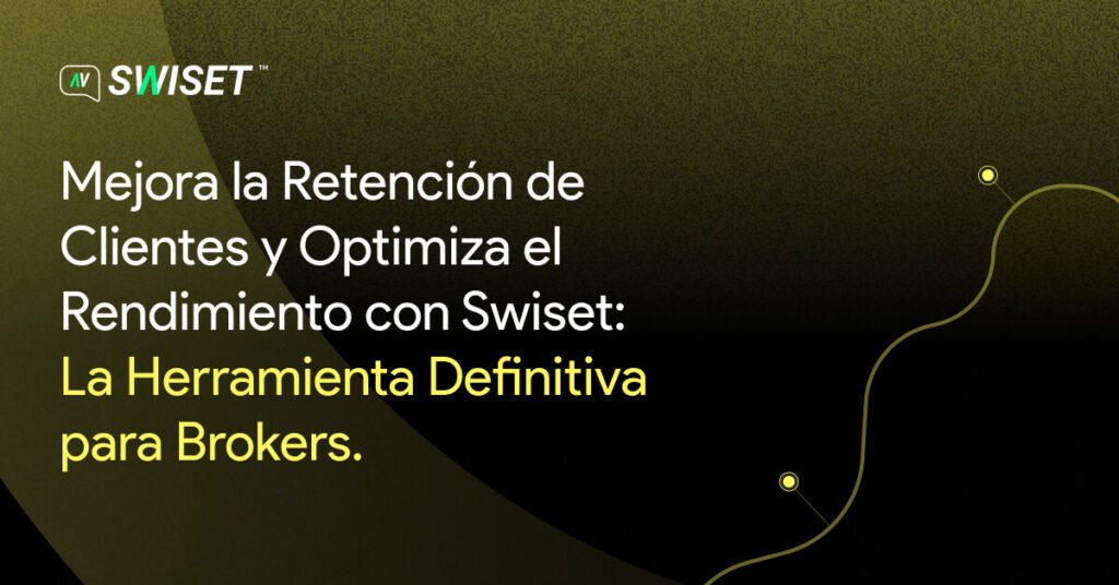 Foto Mejora la Retención de Clientes y Optimiza el Rendimiento con Swiset: La Herramienta Definitiva para Brokers.