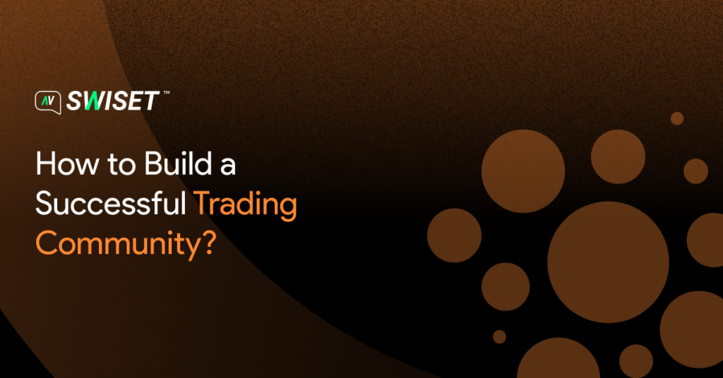 How to Build a Successful Trading Community