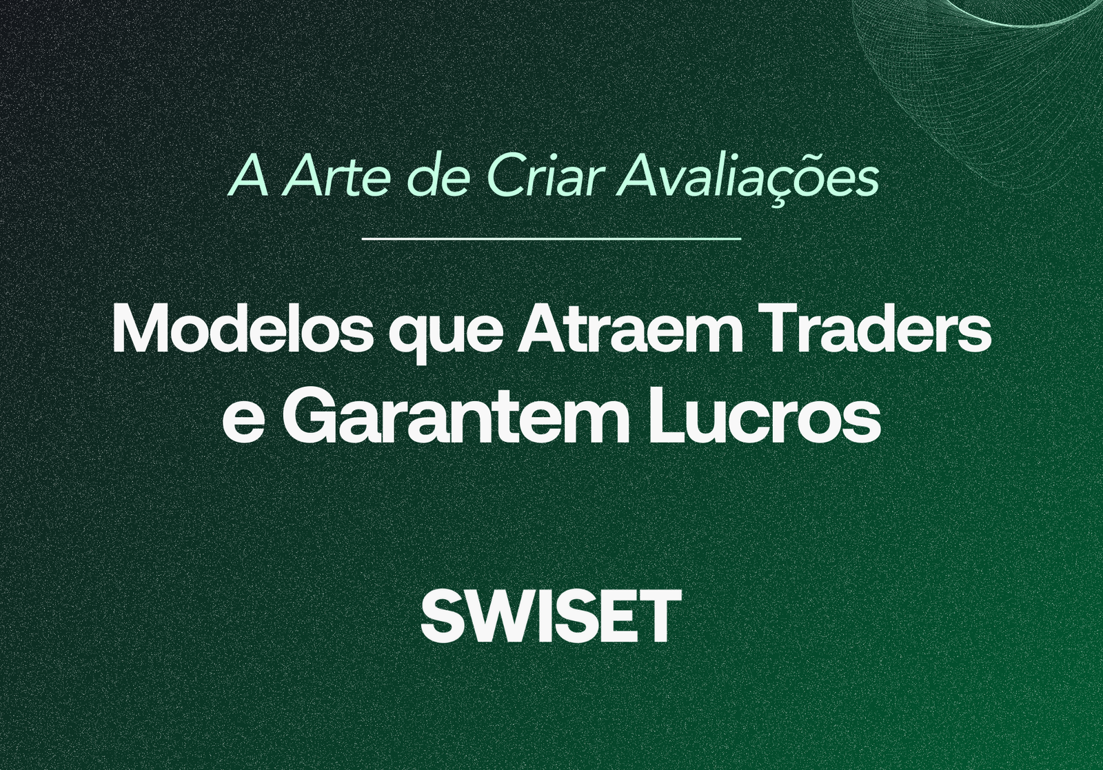 Leia mais sobre o artigo A Arte de Criar Avaliações: Modelos que Atraem Traders e Garantem Lucros