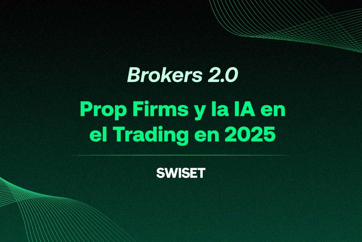 Lee más sobre el artículo Brokers 2.0, Prop Firms y la IA en el Trading en 2025