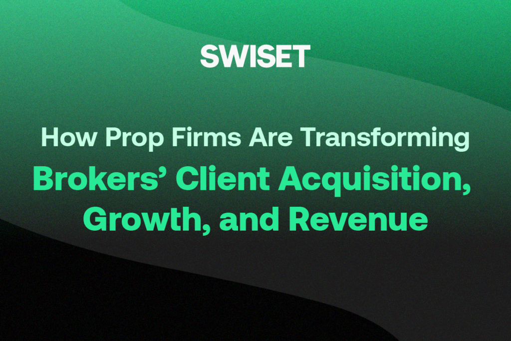 Prop Firms: A Strategic Complement for Brokers