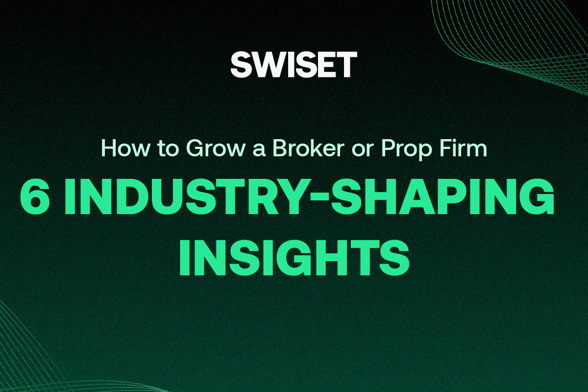 Read more about the article How to Grow a Broker or Prop Firm: 6 Industry-Shaping Insights