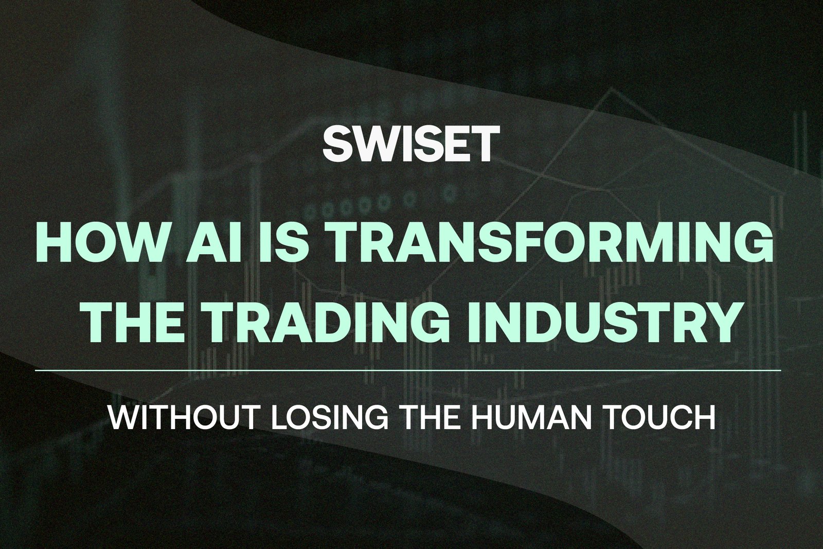 Read more about the article How AI Is Transforming the Trading Industry