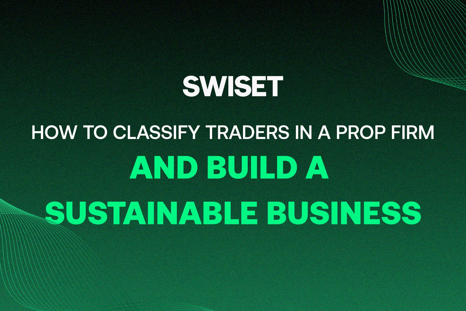 Read more about the article How to Classify Traders in a Prop Firm