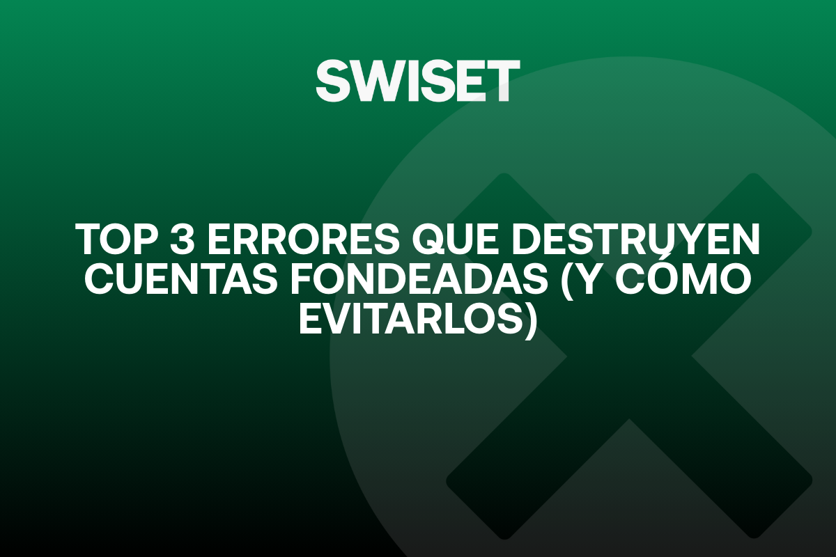 Lee más sobre el artículo Top 3 errores que destruyen cuentas fondeadas (y cómo evitarlos)