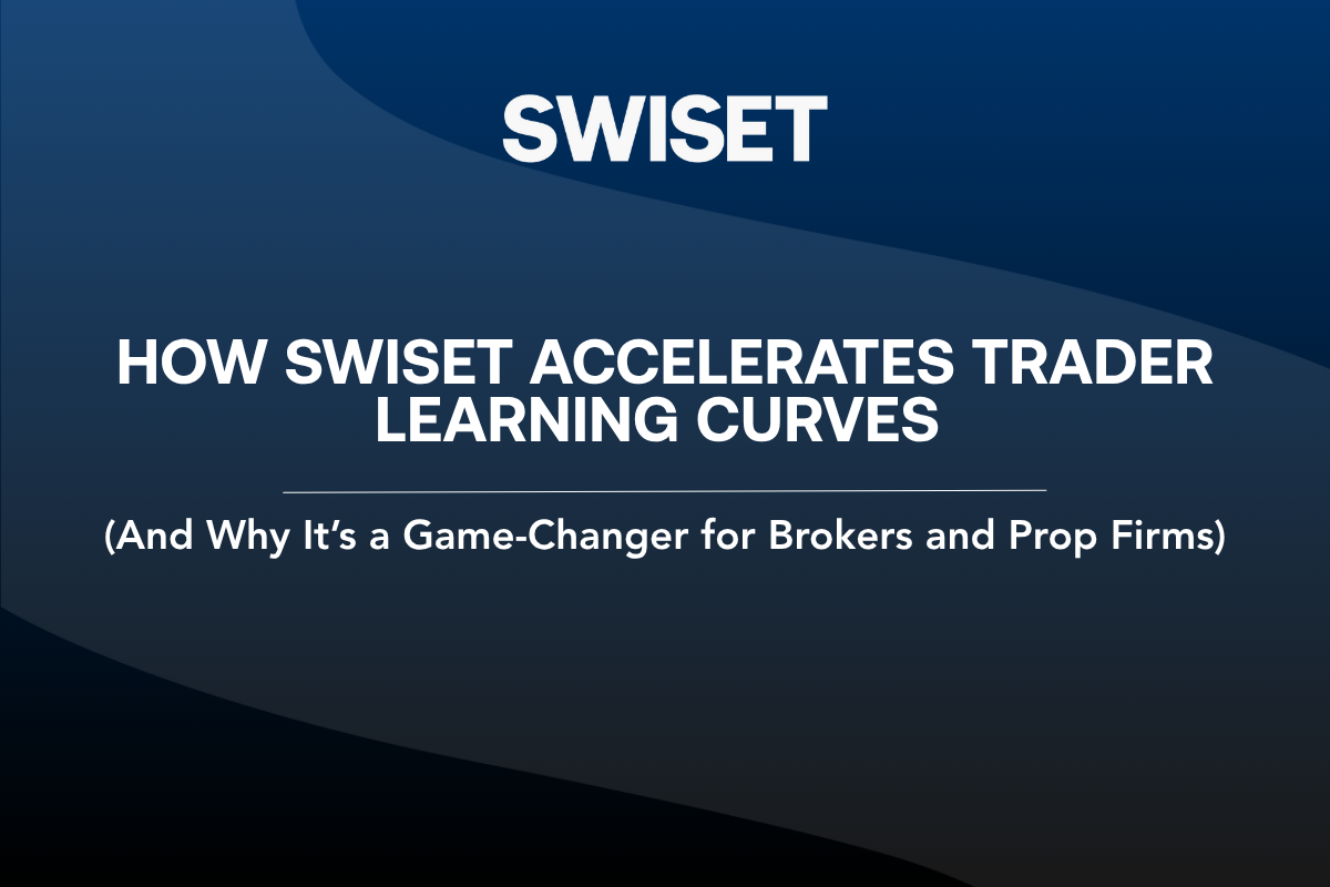 Read more about the article How Swiset Accelerates Trader Learning Curves