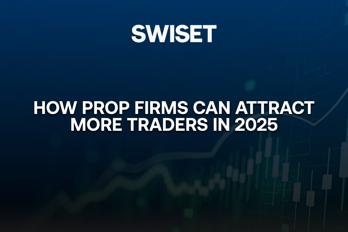 Read more about the article How Prop Firms Can Attract More Traders in 2025